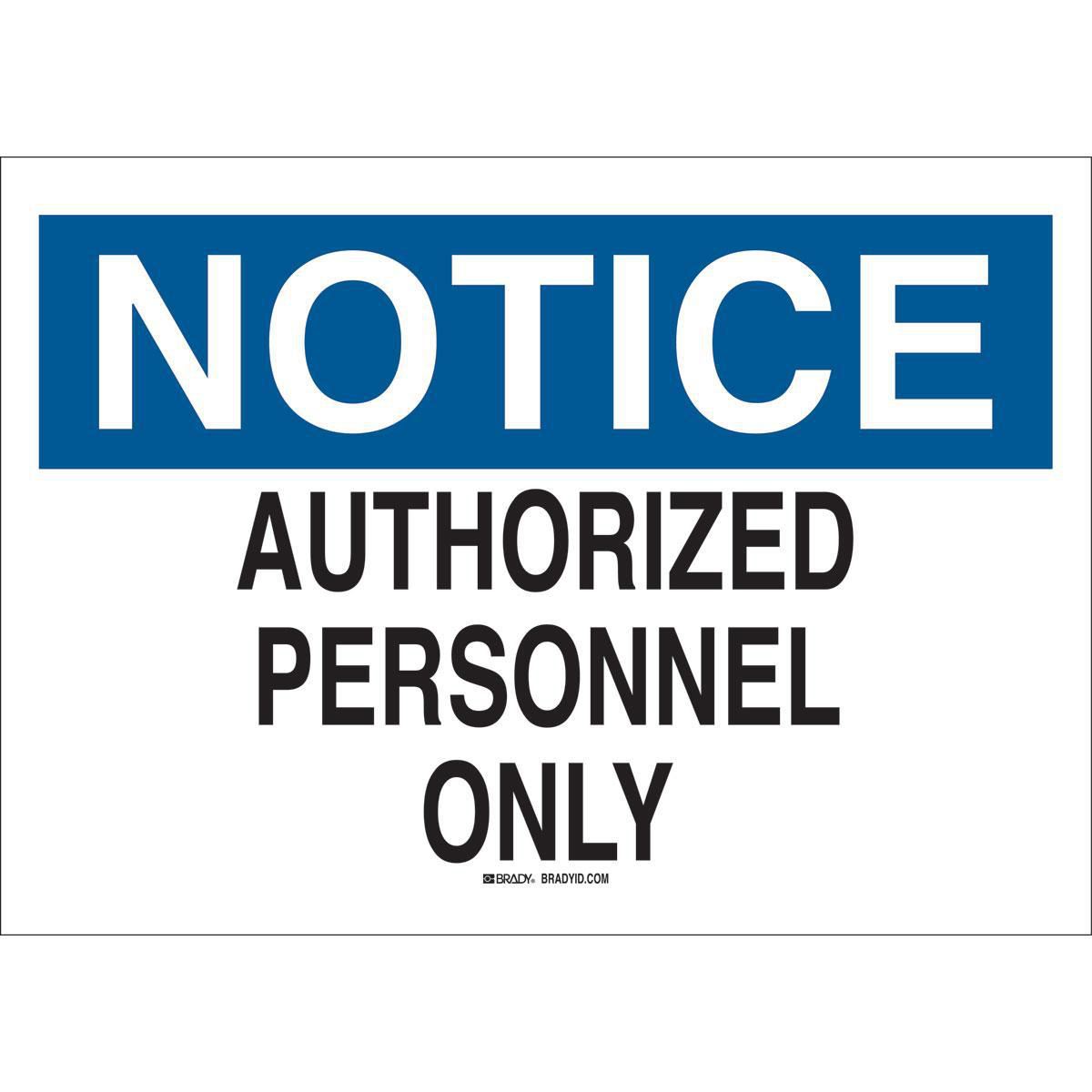 Product image for Sign NOTICE AUTHORIZED PERSONNEL ONLY 10x14in