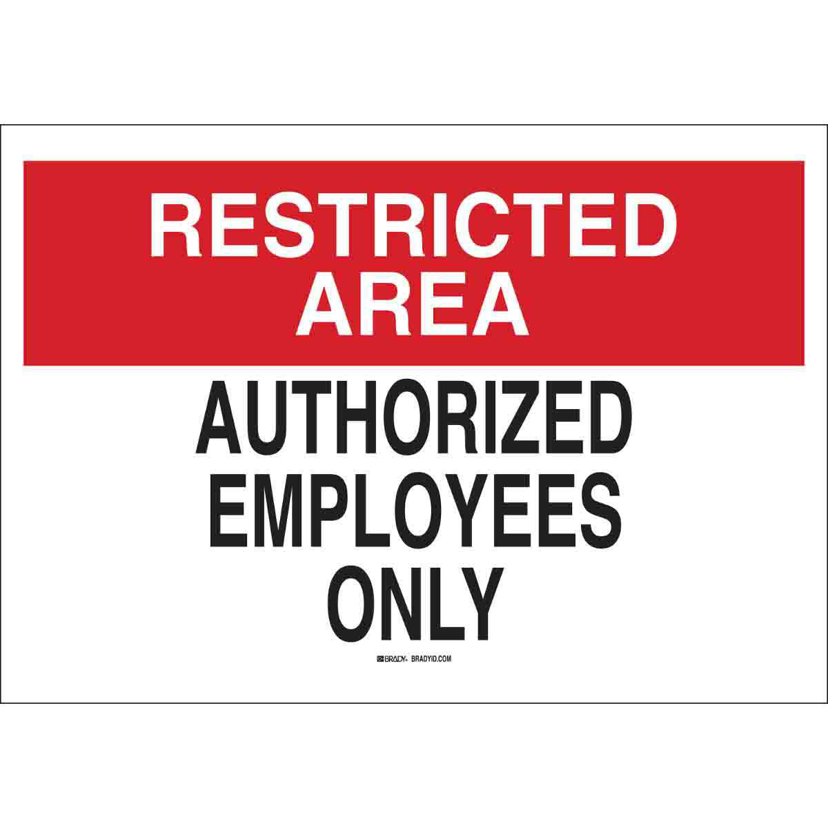 Product image for RESTRICTED AREA Authorized Employees Only Sign, 7" H x 10" W x 0.035" D
