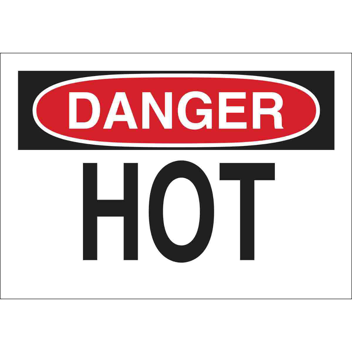 Product image for DANGER Hot Sign, 10" H x 14" W x 0.1" D, Fiberglass, Black/Red on White