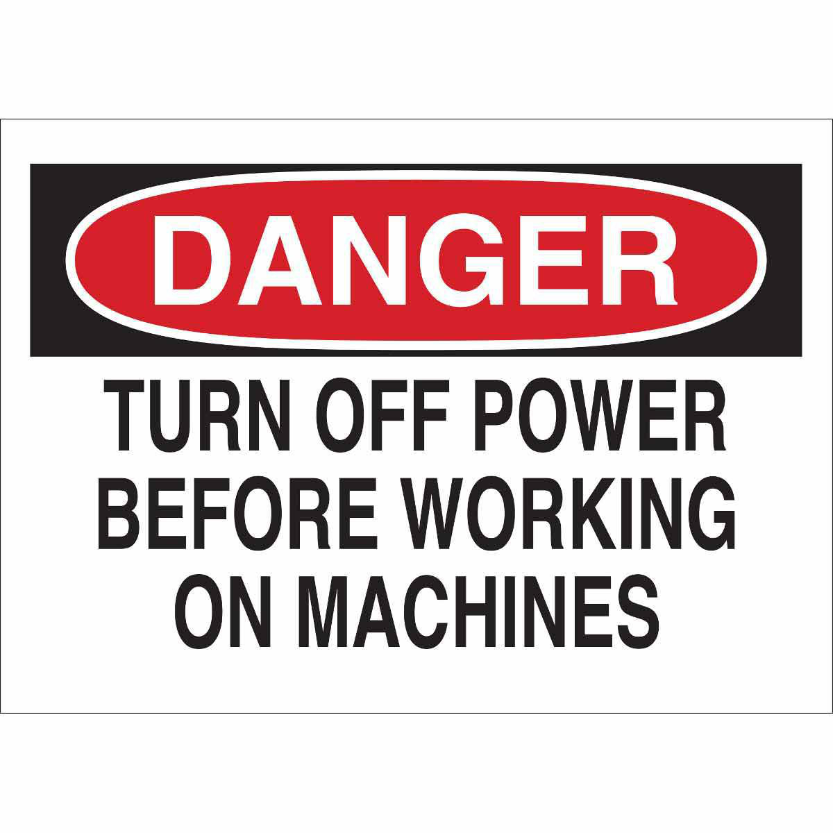 Product image for DANGER Turn Off Power Before Working On Machines Sign, 7" H x 10" W x 0.06" D, Polystyrene