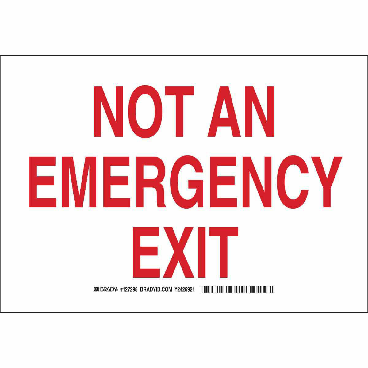 Product image for Not An Emergency Exit Sign, 10" H x 14" W x 0.06" D, Red on White, Polystyrene